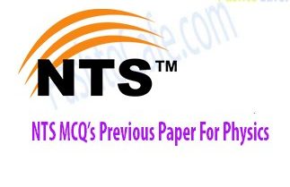 NTS-MCQ’s-Previous-Paper-For-Physics