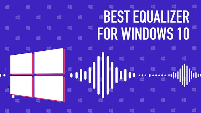 Top 10 des meilleurs egaliseurs audio pour Windows 10
